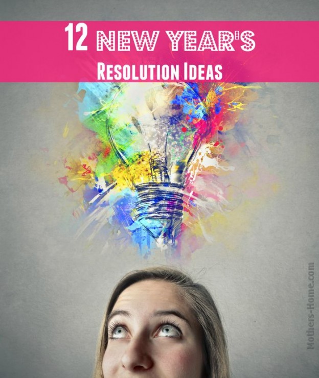 12 New Year’s Resolution Ideas | Mother's Home