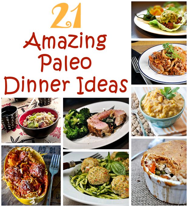 21 Amazing Paleo Dinner Ideas